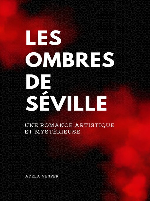 Title details for Les Ombres de Séville by Adela Vesper - Available